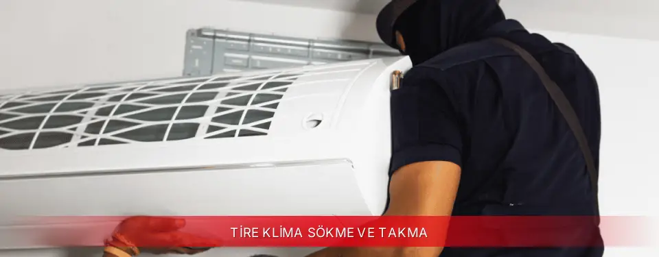 Tire İlçemi Kumtel Klima Sökme ve Takma
